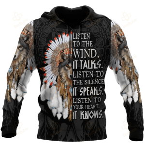 Wolf Native American Listen To The Wind It Talks 3D Hoodie All Over Printed