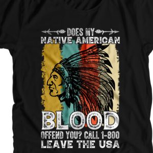 Vintage Does My Native American Blood Offend You Unisex T-Shirt